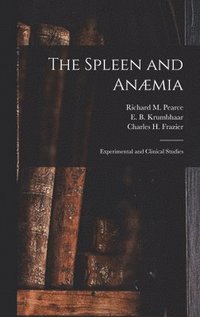 bokomslag Spleen and Anæmia [microform]
