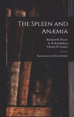 bokomslag Spleen and Anæmia [microform]
