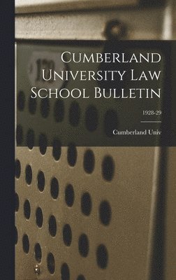 Cumberland University Law School Bulletin; 1928-29 1