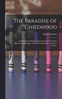 bokomslag The Paradise of Childhood