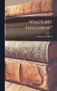 bokomslag Who's My Neighbor?