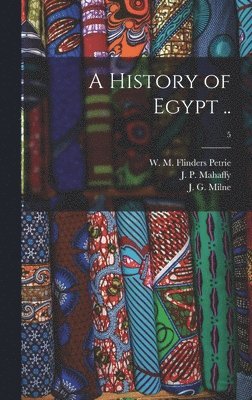 bokomslag A History of Egypt ..; 5