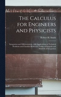 bokomslag The Calculus for Engineers and Physicists