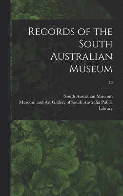 bokomslag Records of the South Australian Museum; 13