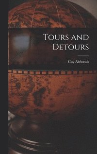 bokomslag Tours and Detours