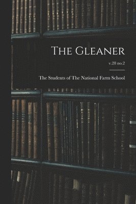 The Gleaner; v.28 no.2 1