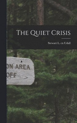 bokomslag The Quiet Crisis