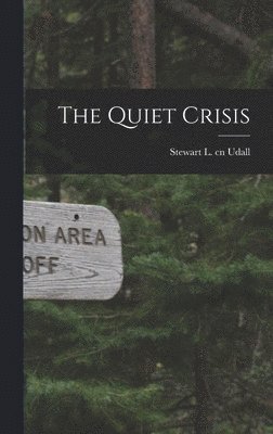 The Quiet Crisis 1