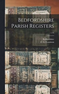 bokomslag Bedfordshire Parish Registers; v.42