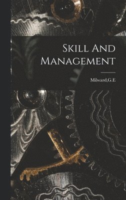 bokomslag Skill And Management