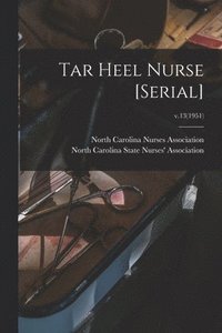 bokomslag Tar Heel Nurse [serial]; v.13(1951)