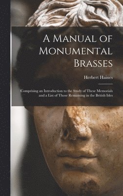 bokomslag A Manual of Monumental Brasses