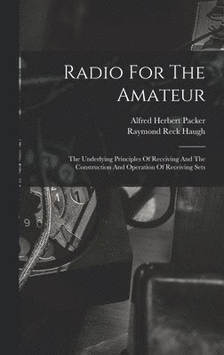 bokomslag Radio For The Amateur