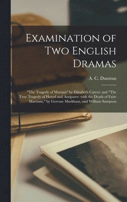 bokomslag Examination of Two English Dramas