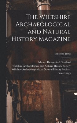 Wiltshire Archaeological and Natural History Magazine; 30 (1898-1899)