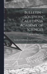 bokomslag Bulletin - Southern California Academy of Sciences; v. 108