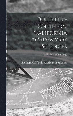 Bulletin - Southern California Academy of Sciences; v. 108 1