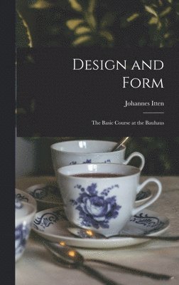 bokomslag Design and Form: the Basic Course at the Bauhaus