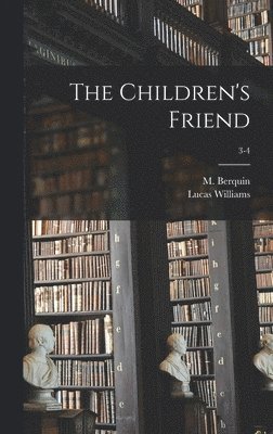 The Children's Friend; 3-4 1