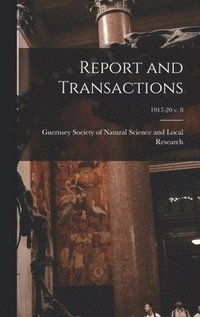 bokomslag Report and Transactions; 1917-20 v. 8