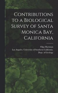 bokomslag Contributions to a Biological Survey of Santa Monica Bay, California