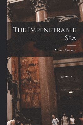 The Impenetrable Sea 1