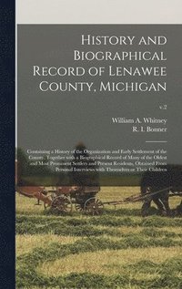bokomslag History and Biographical Record of Lenawee County, Michigan