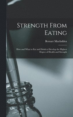 bokomslag Strength From Eating