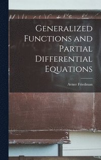 bokomslag Generalized Functions and Partial Differential Equations