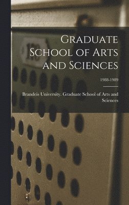 Graduate School of Arts and Sciences; 1988-1989 1