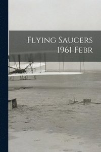 bokomslag Flying Saucers 1961 Febr