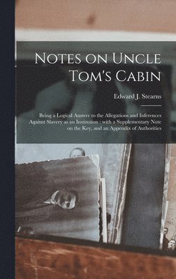 bokomslag Notes on Uncle Tom's Cabin