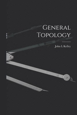 John L. Kelley, John L Kelley - General Topology, Häftad