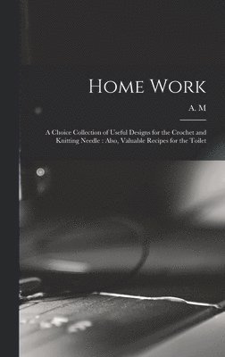 Home Work [microform] 1