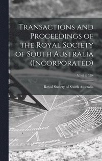 bokomslag Transactions and Proceedings of the Royal Society of South Australia (Incorporated); v. 44 (1920)