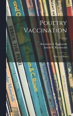 Poultry Vaccination: Why and How; C455 1