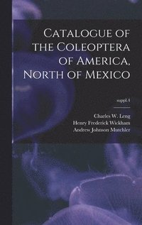 bokomslag Catalogue of the Coleoptera of America, North of Mexico; suppl.4