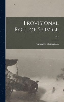 bokomslag Provisional Roll of Service; 1915