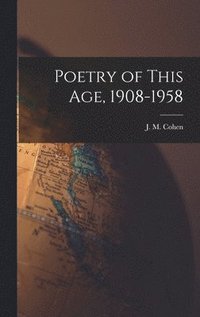 bokomslag Poetry of This Age, 1908-1958
