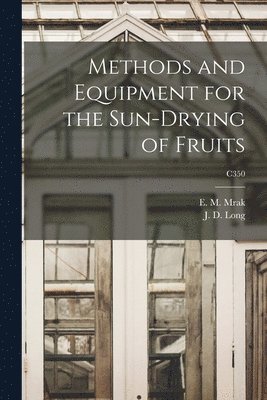 Methods and Equipment for the Sun-drying of Fruits; C350 1
