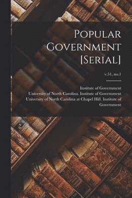 Popular Government [serial]; v.51, no.1, Häftad