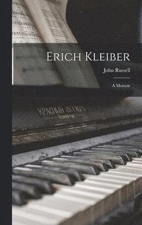 bokomslag Erich Kleiber: a Memoir