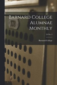 bokomslag Barnard College Alumnae Monthly; 24 No. 2