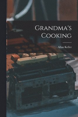 bokomslag Grandma's Cooking