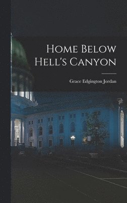 bokomslag Home Below Hell's Canyon