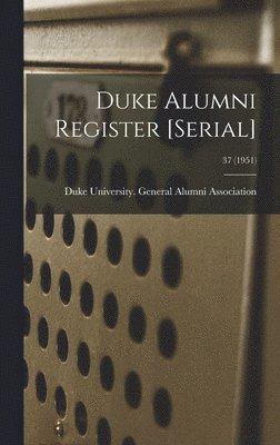 bokomslag Duke Alumni Register [serial]; 37 (1951)