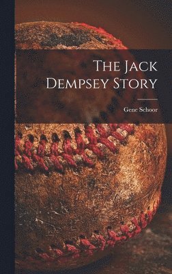 bokomslag The Jack Dempsey Story