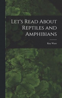 bokomslag Let's Read About Reptiles and Amphibians