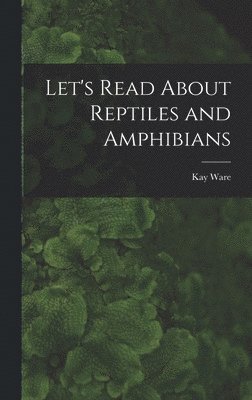 bokomslag Let's Read About Reptiles and Amphibians