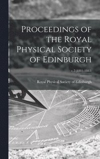 bokomslag Proceedings of the Royal Physical Society of Edinburgh; v.7 (1881-1883)